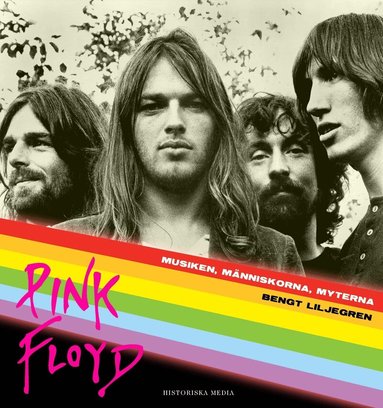 Bengt Liljegren - Pink Floyd : musiken, människorna, myterna, Häftad
