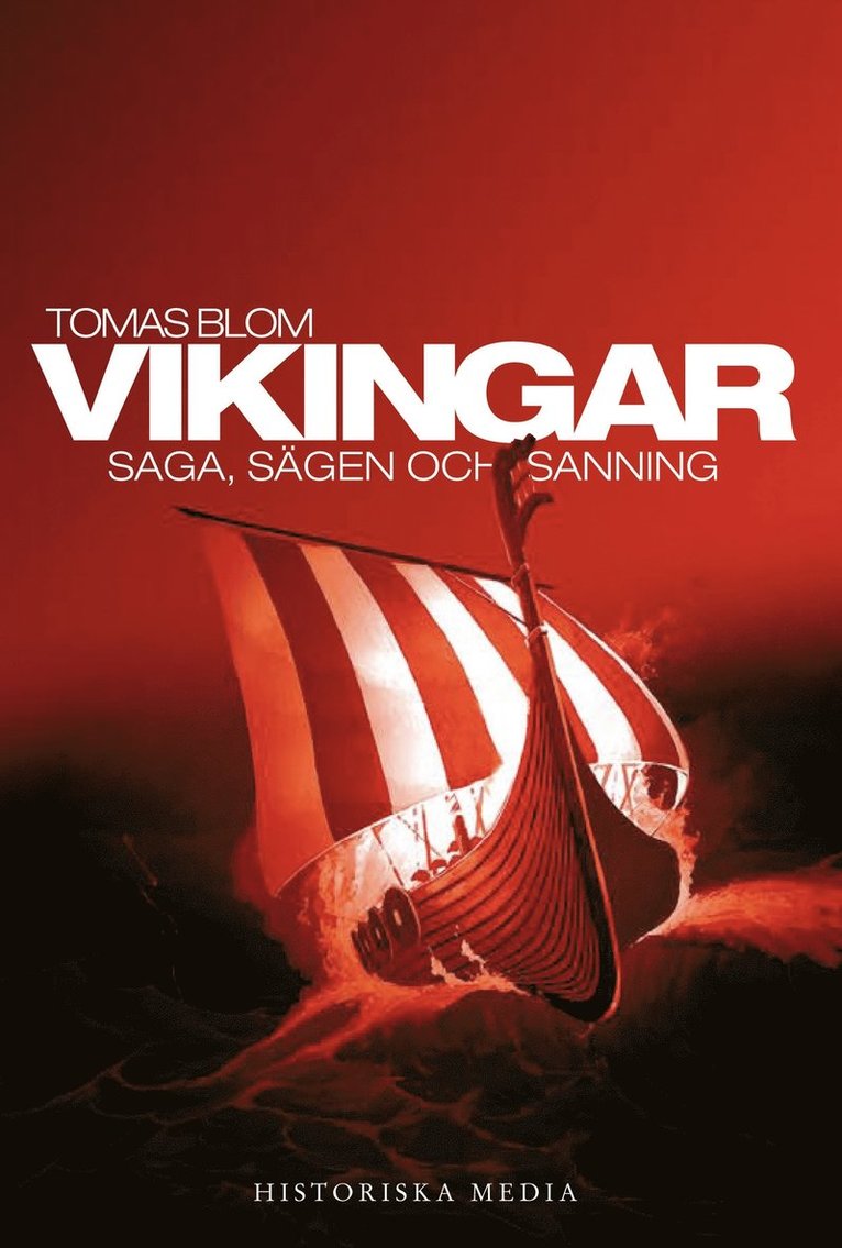 Tomas Blom - Vikingar : saga, sägen och sanning, Häftad