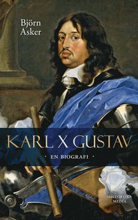 bokomslag Karl X Gustav : en biografi