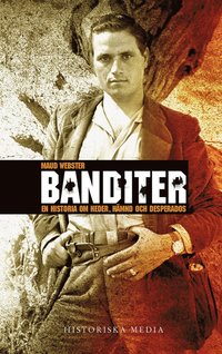 bokomslag Banditer : en historia om hämnd, heder och desperados