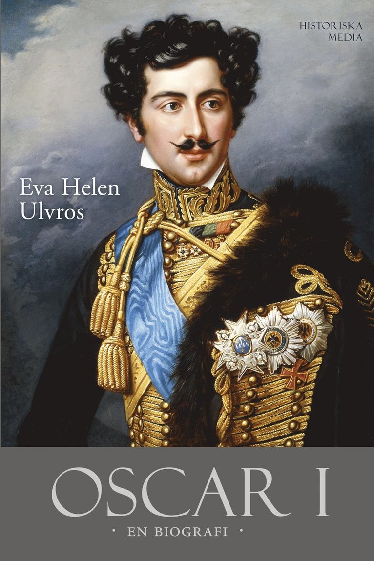 Eva Helen Ulvros - Oscar I : en biografi, Häftad