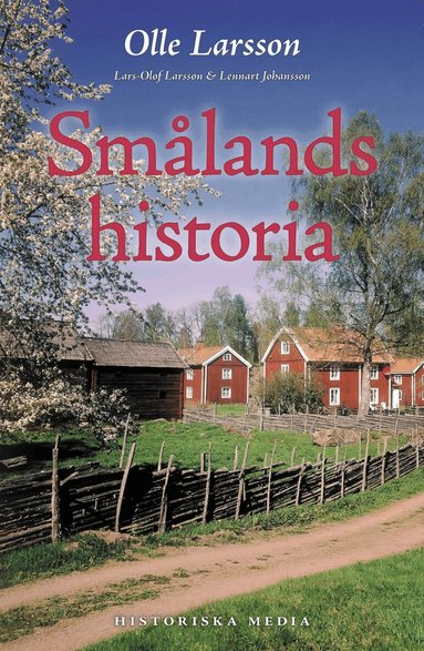 Olle Larsson, Lennart Johansson, Lars-Olof Larsson - Smålands historia, Häftad