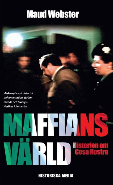 bokomslag Maffians värld : historien om Cosa Nostra