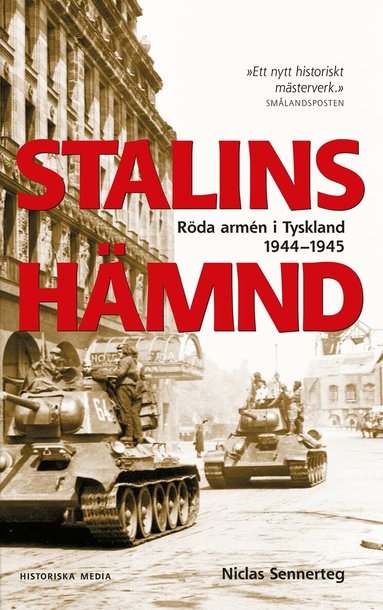 Niclas Sennerteg - Stalins hämnd : Röda armén i Tyskland 1944-1945, Häftad