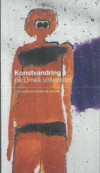 Konstvandring på Umeå universitet, Häftad