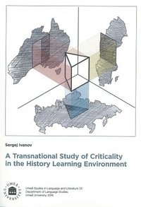 bokomslag A Transnational Study of Criticality in the History Learning Environment