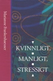 Kvinnligt, manligt, stressigt 1