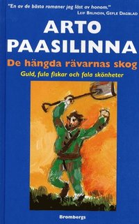 bokomslag De hängda rävarnas skog Guld, fula fiskar och fatala skönheter
