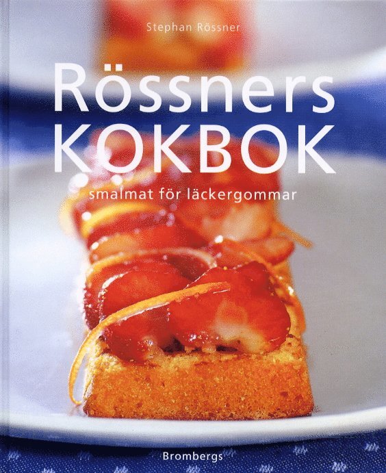 Rössners kokbok : smalmat för läckergommar 1