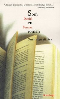 bokomslag Som En Roman : Om Lusten Att Läsa