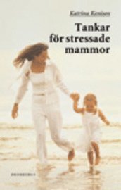 bokomslag Tankar för stressade mammor