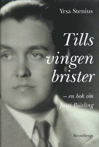 bokomslag Tills vingen brister - en bok om Jussi Björling