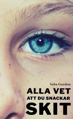 Saba Gordon - Alla vet att du snackar skit, Häftad