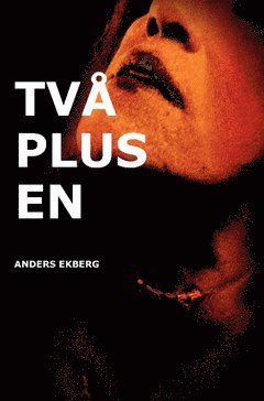 Anders Ekberg - Två plus en, Häftad