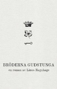 bokomslag Bröderna Gudstunga. Vol. 1, En tragedis födelse