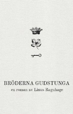 bokomslag Bröderna Gudstunga. Vol. 1, En tragedis födelse