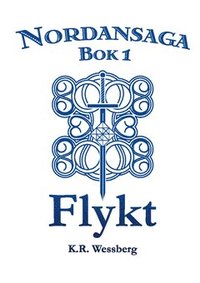 bokomslag Nordansaga, bok 1. Flykt