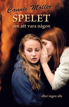 Cannie Möller - Spelet om att vara någon : eller ingen alls, Häftad