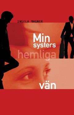 Ingela Magner - Min systers hemliga vän, Häftad