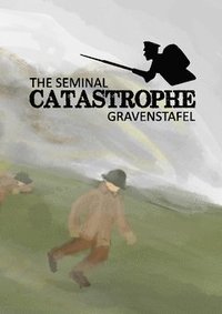 bokomslag The Seminal Catastrophe. Gravenstafel
