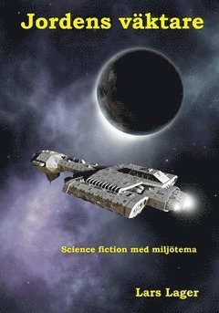 Jordens väktare : science fiction med miljötema 1