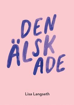 Den älskade : en monolog 1