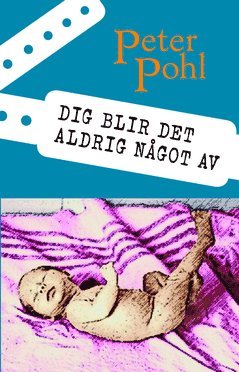 Peter Pohl - Dig blir det aldrig något av, Häftad