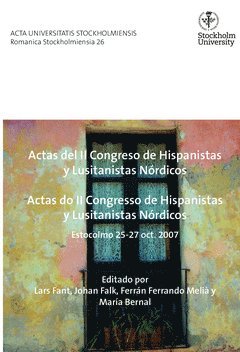 bokomslag Actas del 2. Congreso de hispanistas y lusitanistas nórdicos : Estocolmo, 25-27 de octubre de 2007