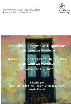Lars Fant - Actas del 2. Congreso de hispanistas y lusitanistas nórdicos : Estocolmo, 25-27 de octubre de 2007, Häftad