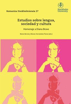 bokomslag Estudios sobre lengua, sociedad y cultura : Homenaje a Diana Bravo