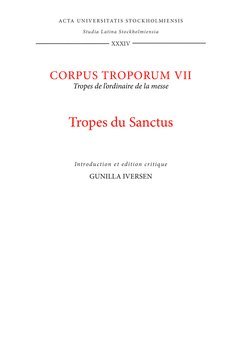 Corpus troporum. 7, Tropes du Sanctus : tropes de l'ordinaire de la messe : introduction et édition critique 1