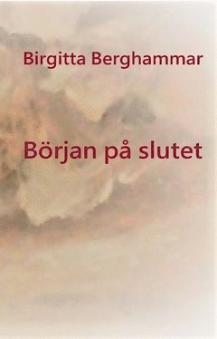 Birgitta Berghammar - Början på slutet, Häftad