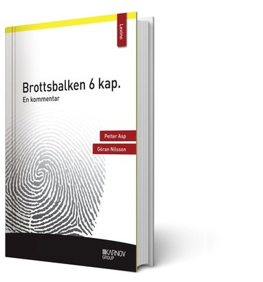 Petter Asp, Göran Nilsson - Brottsbalken 6 kap. : en kommentar, Häftad