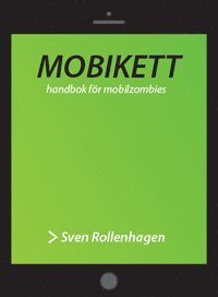 bokomslag Mobikett : handbok för mobilzombies