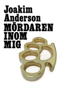 bokomslag Mördaren inom mig