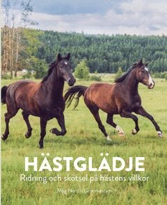 Nordin Grimmestam Meg - Hästglädje : Ridning och skötsel på hästens villkor, Häftad. Tillgänglighet: Lägg i varukorg