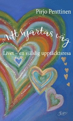 bokomslag Mitt hjärtas väg : livet - en själslig upptäcktsresa