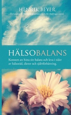 bokomslag Hälsobalans : konsten att hitta sin balans och leva i tider av hälsoråd, dieter och självförbättring.