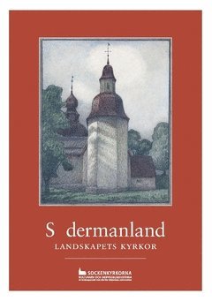 bokomslag Södermanland : landskapets kyrkor