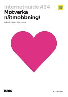 Åsa Secher - Motverka nätmobbning! : råd till dig som är vuxen, Häftad