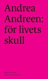 bokomslag Andrea Andreen: för livets skull