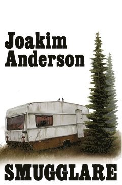 Joakim Anderson - Smugglare, Häftad