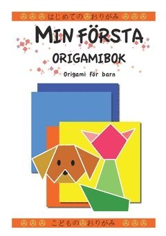 bokomslag Min första origamibok : origami för barn