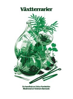 Ulrica Nordström - Växtterrarier : en handbok, Häftad