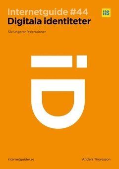 Anders Thoresson - Digitala identiteter : så fungerar federationer, Häftad