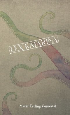 Maria Estling Vannestål - Lex Katarina, Häftad