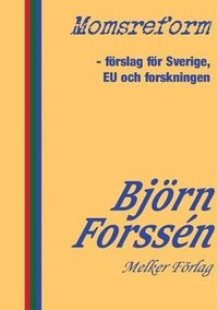 bokomslag Momsreform : förslag för Sverige, EU och forskningen