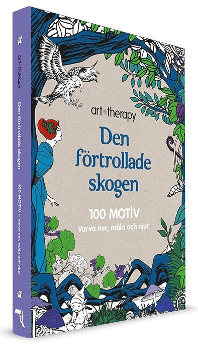 Den förtrollade skogen : 100 motiv - varva ner, måla och njut, Inbunden