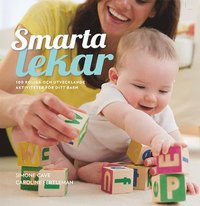 bokomslag Smarta lekar : 100 roliga och utvecklande aktiviteter för ditt barn