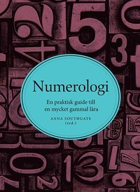 bokomslag Numerologi : En praktisk guide till en mycket gammal lära